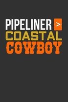 Pipeliner > Coastal Cowboy