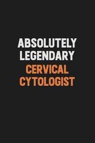 Absolutely Legendary Cervical Cytologist