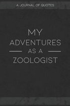 My Adventures As A Zoologist