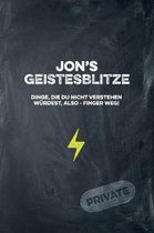 Jon's Geistesblitze - Dinge, die du nicht verstehen w rdest, also - Finger weg! Private