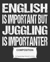 English Is Important But Juggling Is Importanter Composition