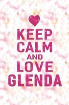 Keep Calm and Love Glenda