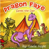 Bedtime children's books for kids, early readers - Dragon Faye Saves the Day