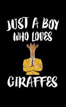Just A Boy Who Loves Giraffes