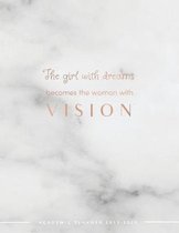 The Girl With Dreams Becomes the Woman With Vision - Academic Planner 2019-2020