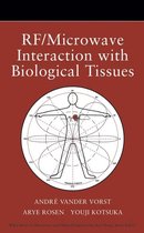 RF / Microwave Interaction with Biological Tissues