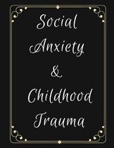 Social Anxiety and Childhood Trauma Workbook