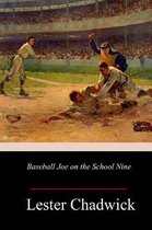 Baseball Joe on the School Nine