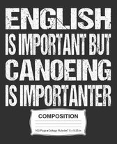 English Is Important But Canoeing Is Importanter Composition