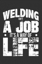 Welding Isn't a Job, It's a Way of Life