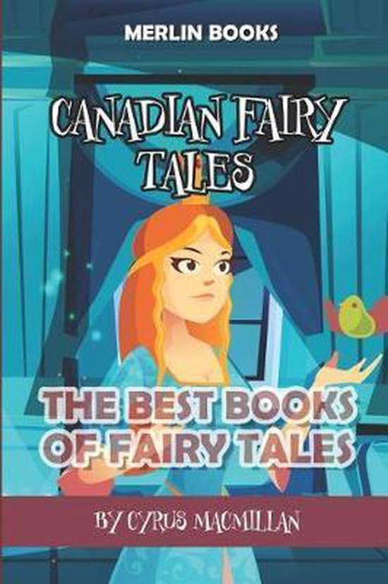 Fairy Tales Childrens Books Canadian Fairy Tales, Merlin Books