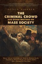 Lorenzo Da Ponte Italian Library - The Criminal Crowd and Other Writings on Mass Society