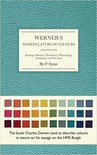 Werner's Nomenclature of Colours : Adapted to Zoology, Botany, Chemistry, Minerology, Anatomy and the Arts