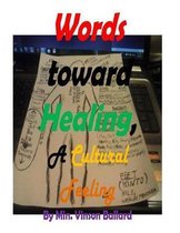 Words Toward Healing, A Cultural Feeling