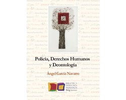 Bibilioteca de Derechos Humanos de Berg Institute 4 - Policía, derechos humanos y deontología