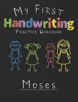 My first Handwriting Practice Workbook Moses