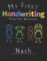 My first Handwriting Practice Workbook Nash