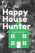 The Happy House Hunter Checklist