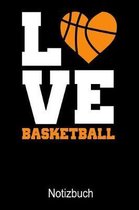 LOVE Basketball Notizbuch