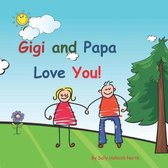 Gigi and Papa Love You!