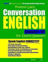 Preston Lee's Conversation English For Dutch Speakers Lesson 41 - 60