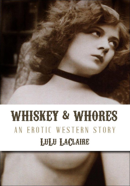 Whiskey & Whores - An Erotic Western Short Story - Cowboy Er ... - cover
