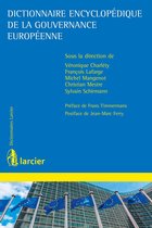 Dictionnaires Larcier - Dictionnaire encyclopédique de la gouvernance européenne