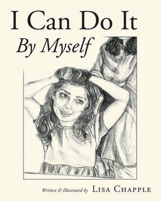 I Can Do It By Myself (ebook), Lisa Chapple 9781633384101 Boeken
