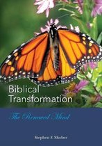 BIBLICAL TRANSFORMATION--The Renewed Mind