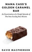 Mama Cass's Golden Caramel Bar: An Examination of a Single Episode of The New Scooby Doo Movies.