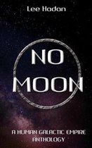 The Human Galactic Empire- No Moon