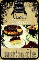 Classic Cookery Cookbooks 4 - Classic Cookery Cookbooks: Classic Desserts