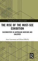Routledge Research in Museum Studies-The Rise of the Must-See Exhibition