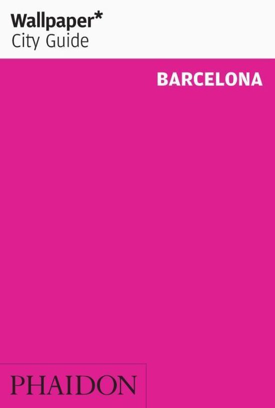 Wallpaper* City Guide Barcelona, Wallpaper* 9780714878263 Boeken
