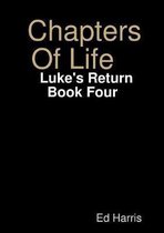 Chapters Of Life Luke's Return Book Four