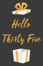 Hello Thirty Five