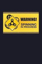 Warning Spinning In Progress