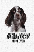 Luckiest English Springer Spaniel Mom Ever