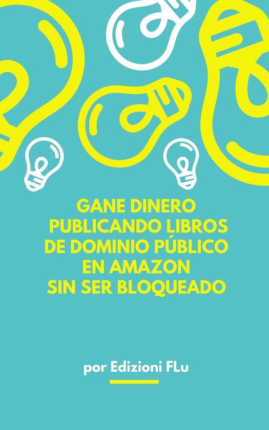 GANE DINERO PUBLICANDO LIBROS DE DOMINIO PÚBLICO EN AMAZON  ... - cover