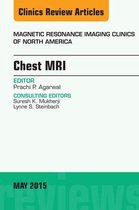The Clinics: Radiology Volume 23-2 - Chest MRI, An Issue of Magnetic Resonance Imaging Clinics of North America