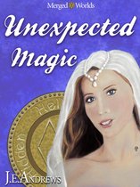 The Merged Worlds - Unexpected Magic