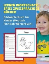 Lernen Wortschatz Spiel Zweisprachige Bucher Bildwoerterbuch fur Kinder (Deutsch Finnisch Woerterbuch)