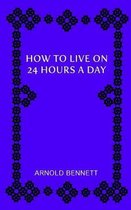 How to Live on 24 Hours a Day