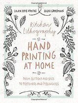 Kitchen Lithography: Hand Printing at Home