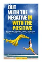 Out With The Negative, In With The Positive