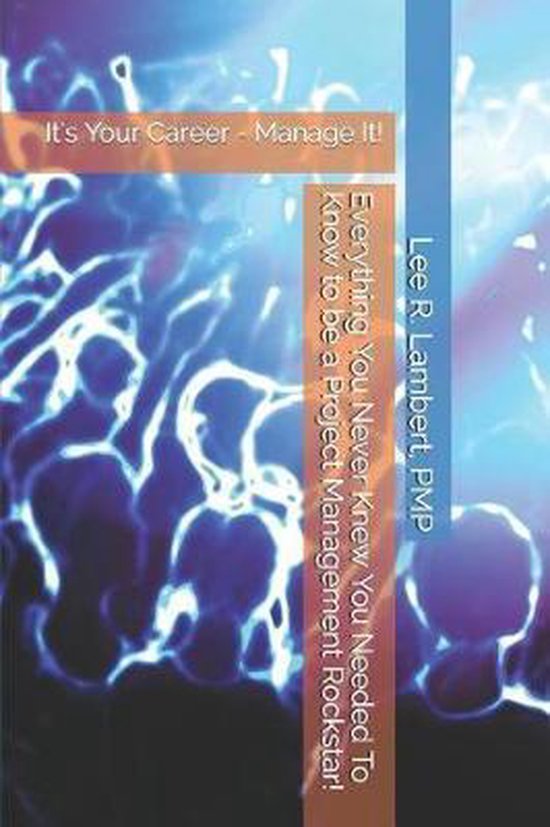 Everything You Never Knew You Needed To Know to be a Project ... - cover