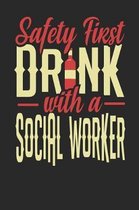 Safety First Drink With A Social Worker