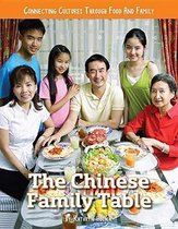 The Chinese Family Table Connecting Cultures Through Family and Food