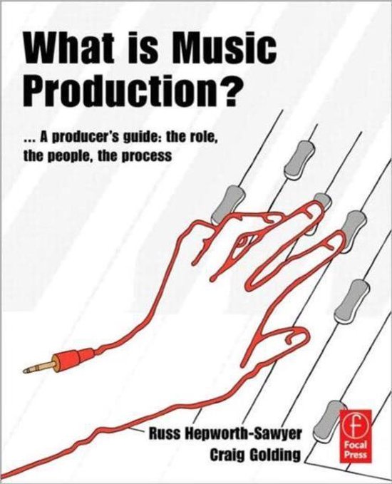 What Is Music Production, Russ HepworthSawyer 9780240811260 Boeken