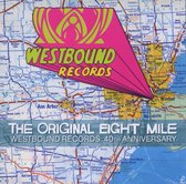 Original 8 Mile:  Westbound Records: 40th Anniversary